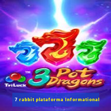 7 rabbit plataforma Informational